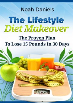 The Lifestyle Diet Makeover (eBook, ePUB) - Daniels, Noah