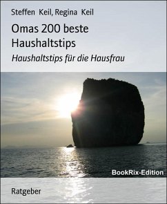 Omas 200 beste Haushaltstips (eBook, ePUB) - Keil, Steffen; Keil, Regina