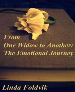 From One Widow to Another: The Emotional Journey (eBook, ePUB) - Foldvik, Linda