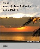 Memory of a Dream 2 - I Don't Want to Walk Without You (eBook, ePUB)