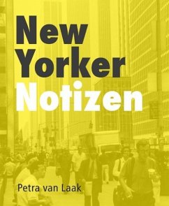 New Yorker Notizen (eBook, ePUB) - Laak, Petra van