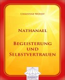 Nathanael Begeisterung und Selbstvertrauen (eBook, ePUB)