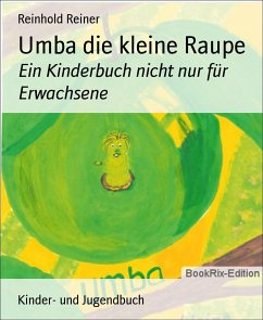 Umba die kleine Raupe (eBook, ePUB) - Reiner, Reinhold