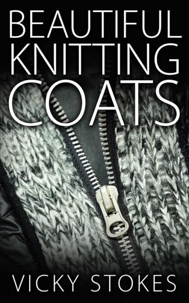 Beautiful Knitting Coats (eBook, ePUB) Beautiful Knitting Coats (eBook, ePUB)