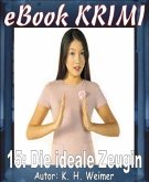 Krimi 015: Die ideale Zeugin (eBook, ePUB)