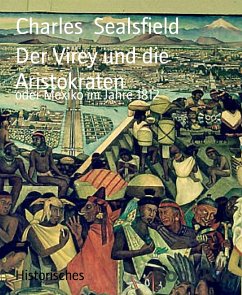 Der Virey und die Aristokraten (eBook, ePUB) - Sealsfield, Charles