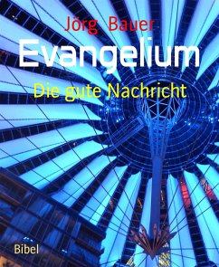 Evangelium (eBook, ePUB) - Bauer, Jörg