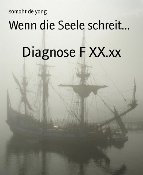 Wenn die Seele schreit... (eBook, ePUB) Wenn die Seele schreit... (eBook, ePUB)