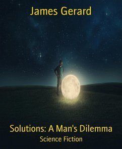 Solutions: A Man's Dilemma (eBook, ePUB) - Gerard, James