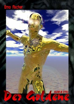 HdW-B 016: Der Goldene (eBook, ePUB) - Fischer, Erno