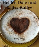 Heißes Date und kalter Kaffee (eBook, ePUB)