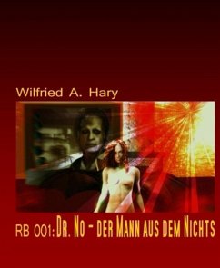 RB 001: Dr. No - der Mann aus dem Nichts (eBook, ePUB) - Hary, Wilfried A.