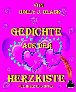 Gedichte aus der Herzkiste (eBook, ePUB) - Black, Holly J.