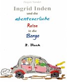 Ingrid Inden und die abenteuerliche Reise in die Berge: Das Vorschaubuch 02 (eBook, ePUB)