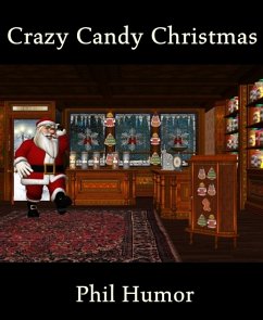 Crazy Candy Christmas (eBook, ePUB) - Humor, Phil