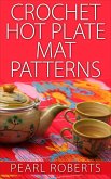 Crochet Hot Plate Mat Patterns (eBook, ePUB)