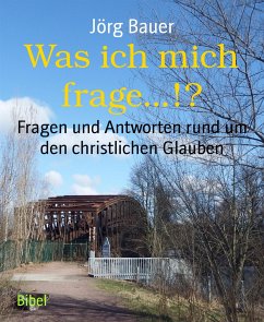 Was ich mich frage...!? (eBook, ePUB) - Bauer, Jörg