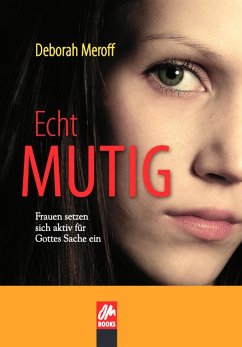 Echt Mutig (eBook, ePUB) - Meroff, Deborah