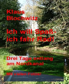 Ich will Spaß, ich fahr Rad! (eBook, ePUB) - Blochwitz, Klaus