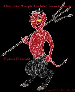 Und der Teufel lächelt immer noch (eBook, ePUB) - Friends, Evans