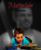 Mutterliebe (eBook, ePUB)