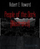 People of the Dark (Illustrated) (eBook, ePUB)