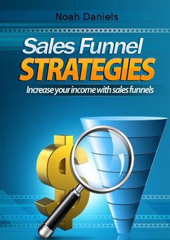 Sales Funnel Strategies (eBook, ePUB) - Daniels, Noah
