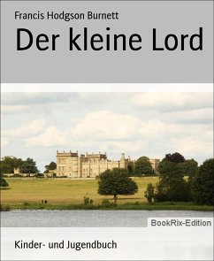 Der kleine Lord (eBook, ePUB) - Hodgson Burnett, Francis