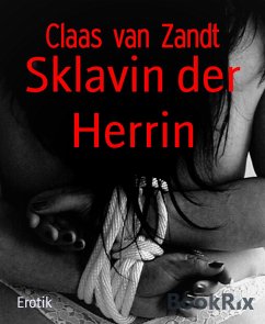 Sklavin der Herrin (eBook, ePUB) - van Zandt, Claas