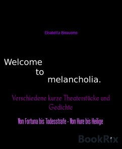 Verschiedene kurze Theaterstücke und Gedichte (eBook, ePUB) - Birrauomo, Elisabetta