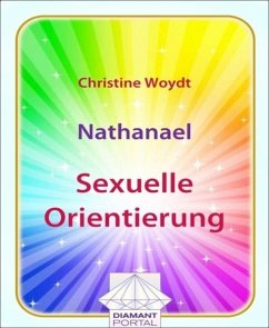 Nathanael: Sexuelle Orientierung (eBook, ePUB) - Woydt, Christine