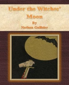 Under the Witches' Moon (eBook, ePUB) - Gallizier, Nathan