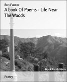 A book Of Poems - Life Near The Woods (eBook, ePUB)