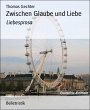 Zwischen Glaube und Liebe (eBook, ePUB) - Bild 1