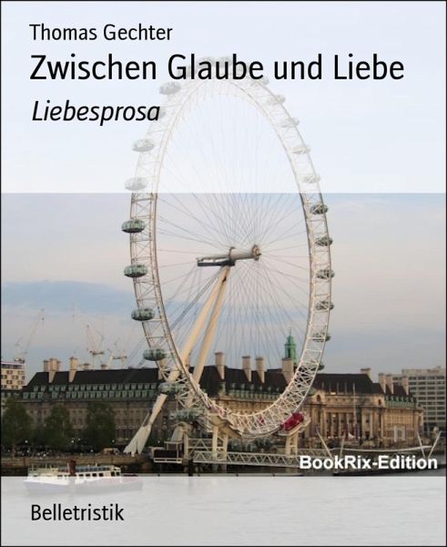 Zwischen Glaube und Liebe (eBook, ePUB)