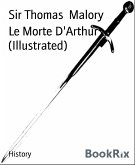 Le Morte D'Arthur (Illustrated) (eBook, ePUB)