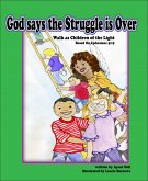 God Says the Struggle is Over: (eBook, ePUB)