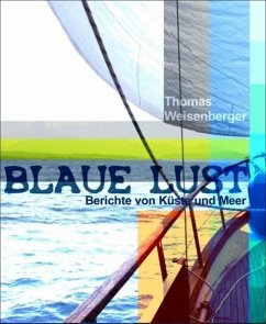 Blaue Lust (eBook, ePUB) - Weisenberger, Thomas