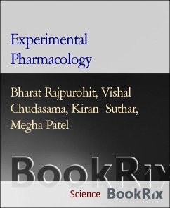 Experimental Pharmacology (eBook, ePUB) - Chudasama, Vishal; Patel, Megha; Rajpurohit, Bharat; Suthar, Kiran