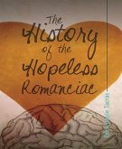 The History of the Hopeless Romanciac (eBook, ePUB)