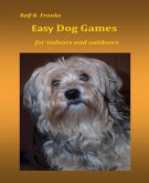 Easy Dog Games for indoors and outdoors (eBook, ePUB)