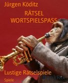 RÄTSEL WORTSPIELSPASS (eBook, ePUB)