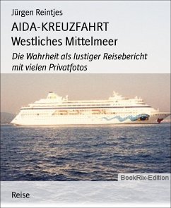 AIDA-KREUZFAHRT Westliches Mittelmeer (eBook, ePUB) - Reintjes, Jürgen