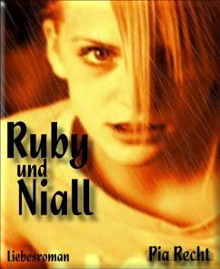 Ruby und Niall (eBook, ePUB) - Recht, Pia