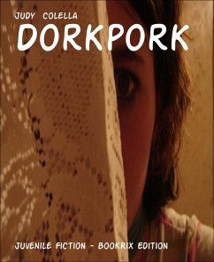 Dorkpork (eBook, ePUB) - Colella, Judy