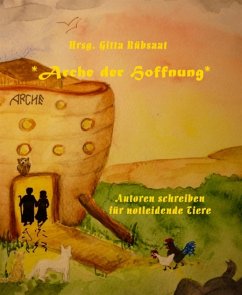 *Arche der Hoffnung* (eBook, ePUB) - Gitta Rübsaat, Hrsg.