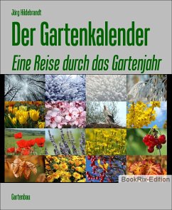 Der Gartenkalender (eBook, ePUB) - Hildebrandt, Jörg