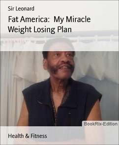 Fat America: My Miracle Weight Losing Plan (eBook, ePUB) - Leonard, Sir