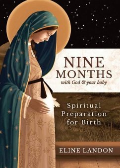 Nine Months with God and Your Baby - Landon, Eline