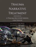 Trauma Narrative Treatment: A Trauma Recovery Model for Groups